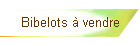 Bibelots � vendre