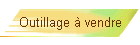 Outillage � vendre